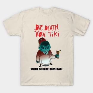 Dr Death Von Tiki 01 T-Shirt